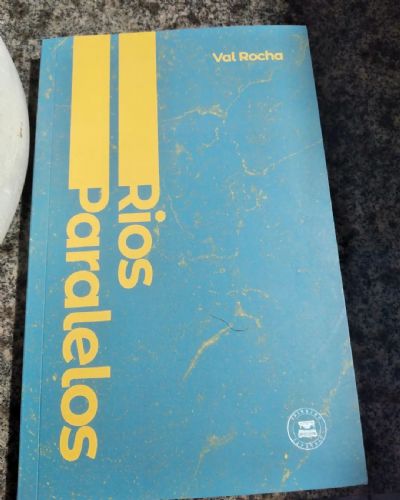 A apaixonante histria de Rios Paralelos, de Val Rocha, chega s livrarias